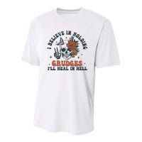 I Believe In Holding Grudges Ill Heal In Hell Youth Performance Sprint T-Shirt