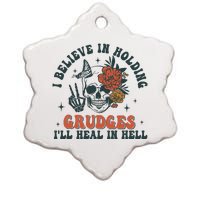 I Believe In Holding Grudges Ill Heal In Hell Ceramic Star Ornament