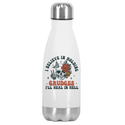 I Believe In Holding Grudges Ill Heal In Hell Stainless Steel Insulated Water Bottle