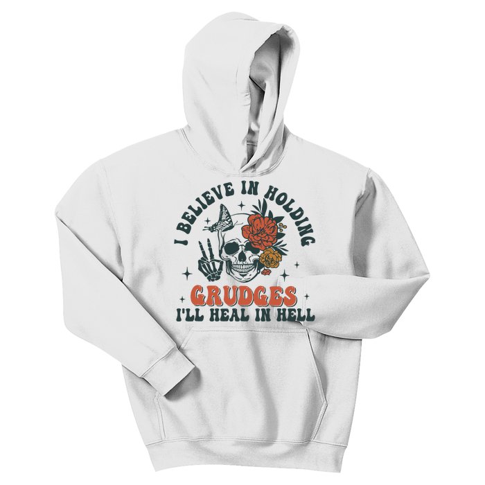 I Believe In Holding Grudges Ill Heal In Hell Kids Hoodie