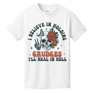 I Believe In Holding Grudges Ill Heal In Hell Kids T-Shirt