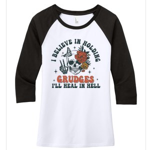 I Believe In Holding Grudges Ill Heal In Hell Women's Tri-Blend 3/4-Sleeve Raglan Shirt