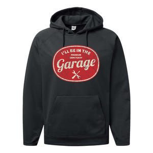 ILl Be In The Garage Performance Fleece Hoodie