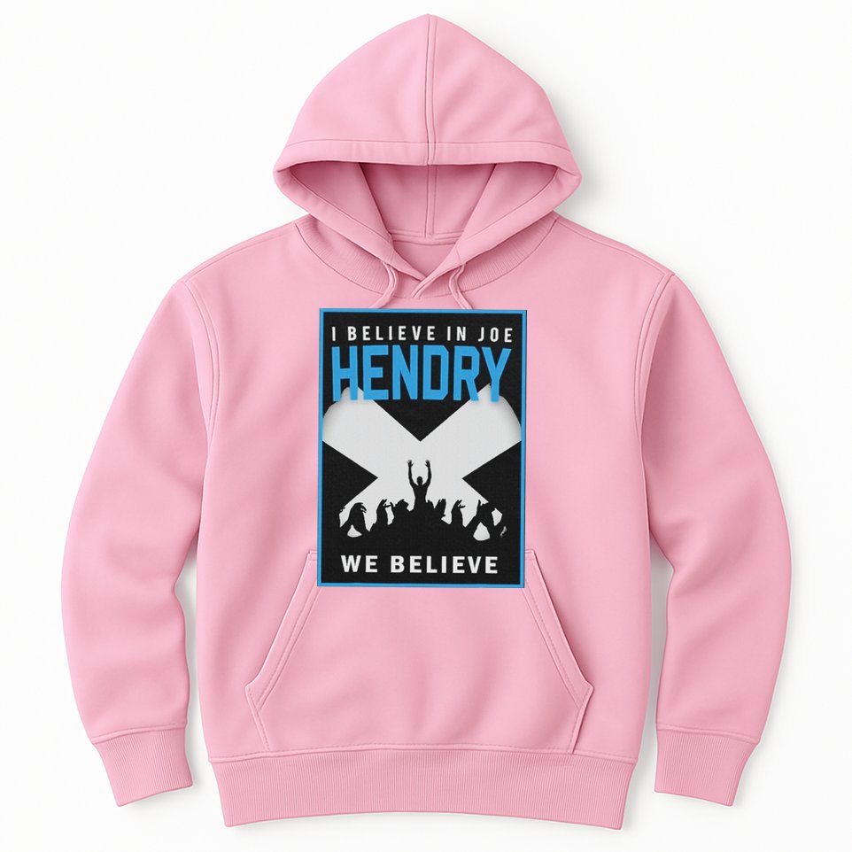 I Believe In Hendry Joe We Believe Hoodie