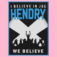 I Believe In Hendry Joe We Believe Magnet