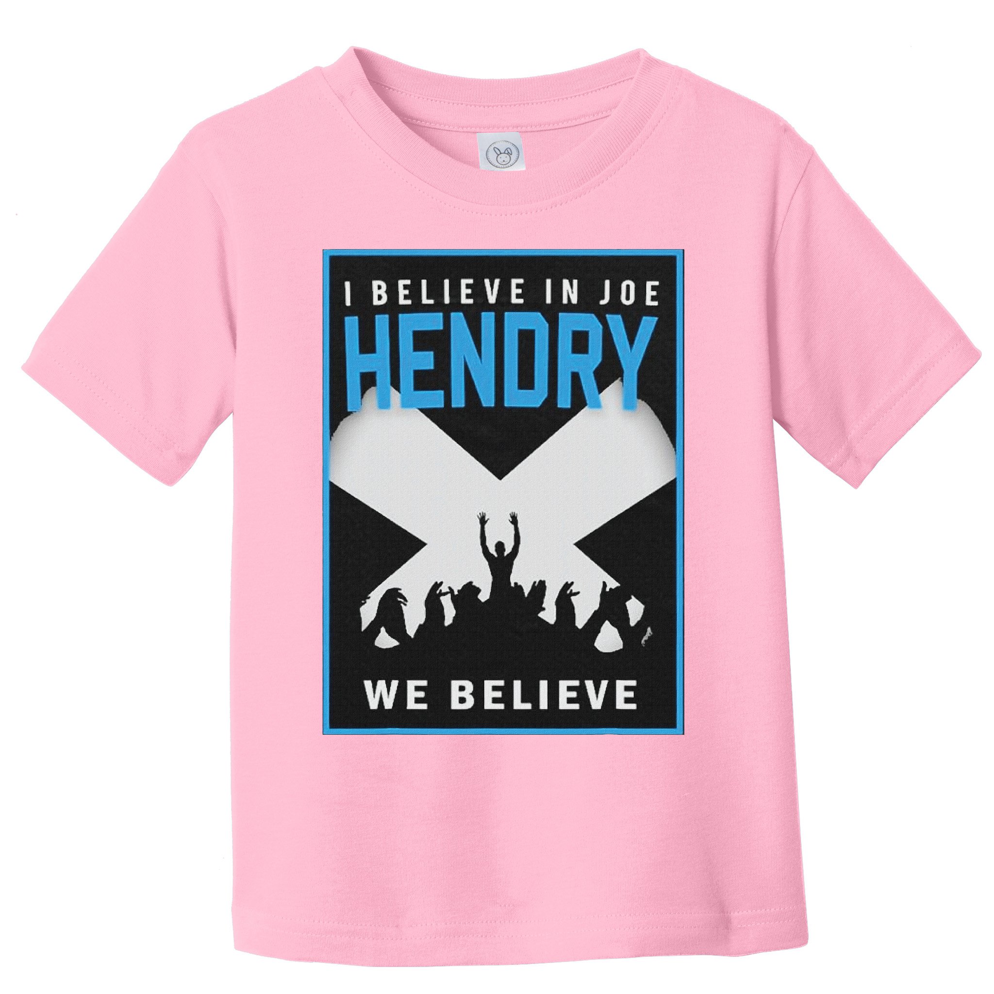 I Believe In Hendry Joe We Believe Toddler T-Shirt
