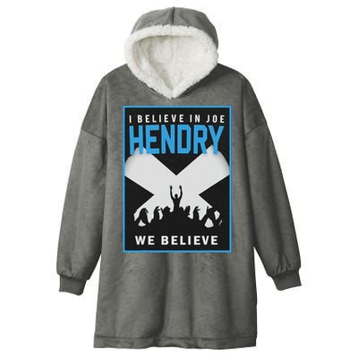 I Believe In Hendry Joe We Believe Hooded Wearable Blanket