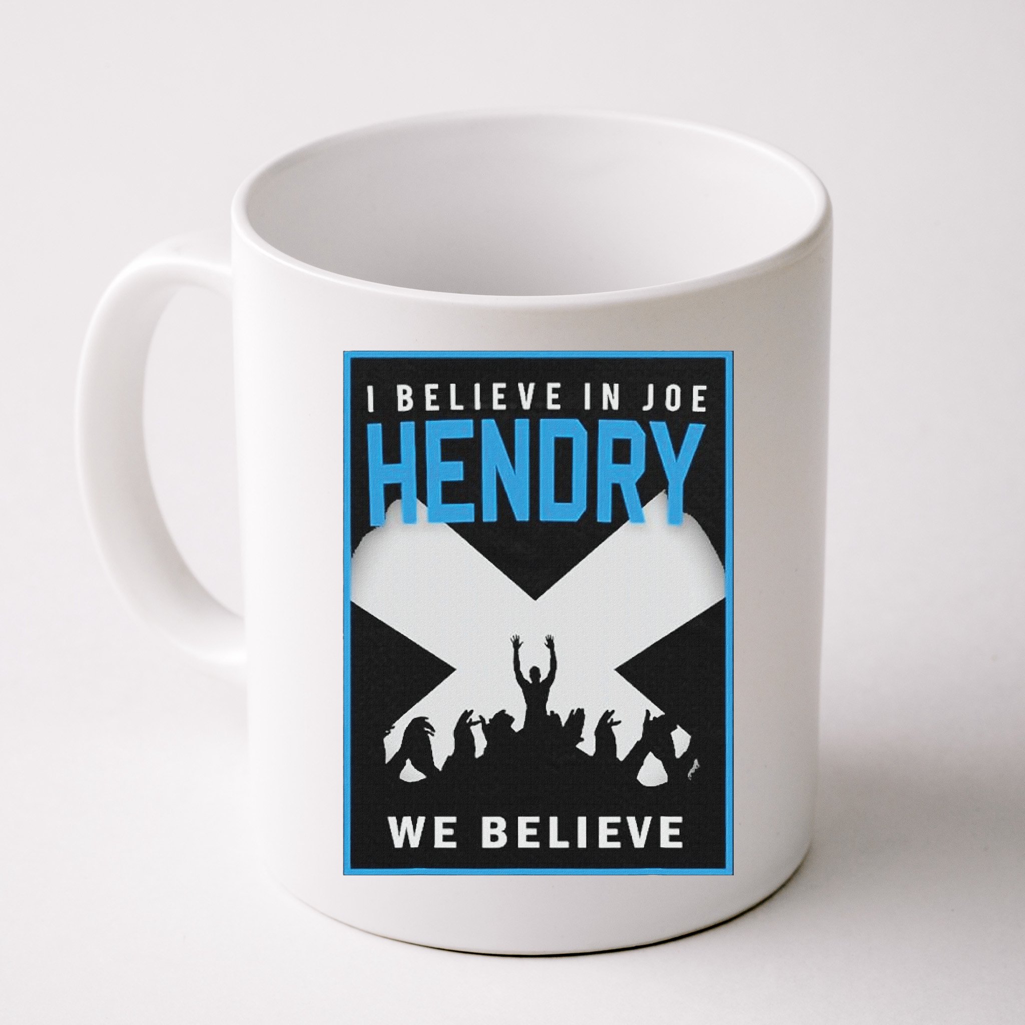 I Believe In Hendry Joe We Believe Mug