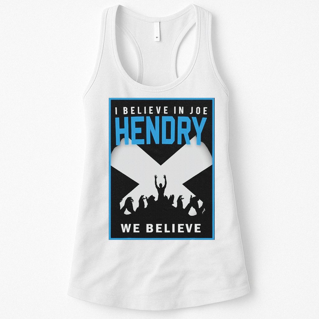 I Believe In Hendry Joe We Believe Womens Tank Top