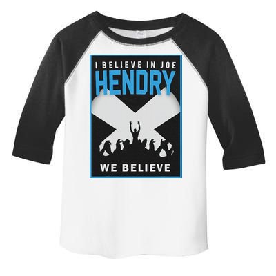I Believe In Hendry Joe We Believe Toddler Fine Jersey T-Shirt