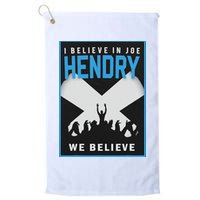 I Believe In Hendry Joe We Believe Golf Towel