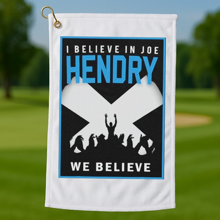 I Believe In Hendry Joe We Believe Golf Towel