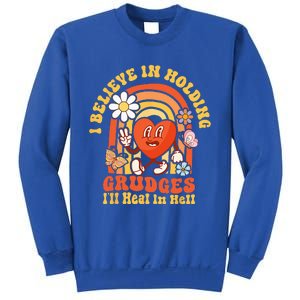 I Believe In Holding Grudges Ill Heal In Hell Rainbow Heart Sweatshirt