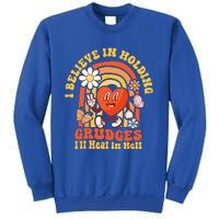 I Believe In Holding Grudges Ill Heal In Hell Rainbow Heart Sweatshirt