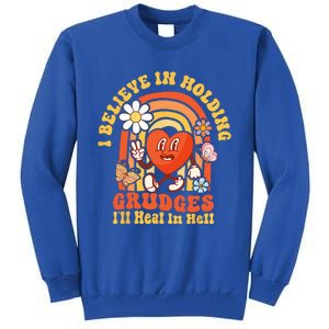 I Believe In Holding Grudges Ill Heal In Hell Rainbow Heart Tall Sweatshirt