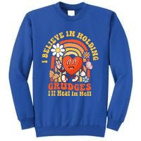 I Believe In Holding Grudges Ill Heal In Hell Rainbow Heart Tall Sweatshirt