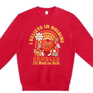 I Believe In Holding Grudges Ill Heal In Hell Rainbow Heart Premium Crewneck Sweatshirt