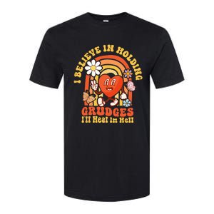 I Believe In Holding Grudges Ill Heal In Hell Rainbow Heart Softstyle CVC T-Shirt