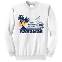 It's Better In The Bahamas Vintage 80s 70s Graphic Sweatshirt