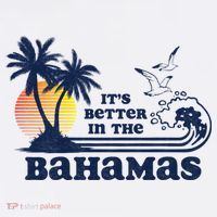 It's Better In The Bahamas Vintage 80s 70s Graphic T-Shirt