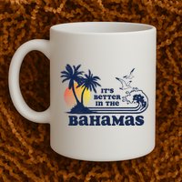 It's Better In The Bahamas Vintage 80s 70s Graphic Mug