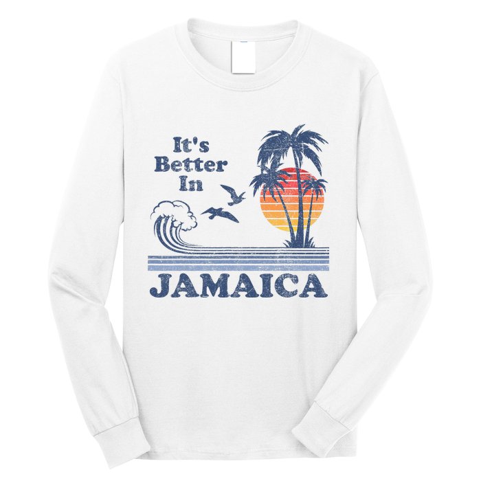 ItS Better In Jamaica Jamaican Beach Retro Vintage 80S 70s Long Sleeve Shirt