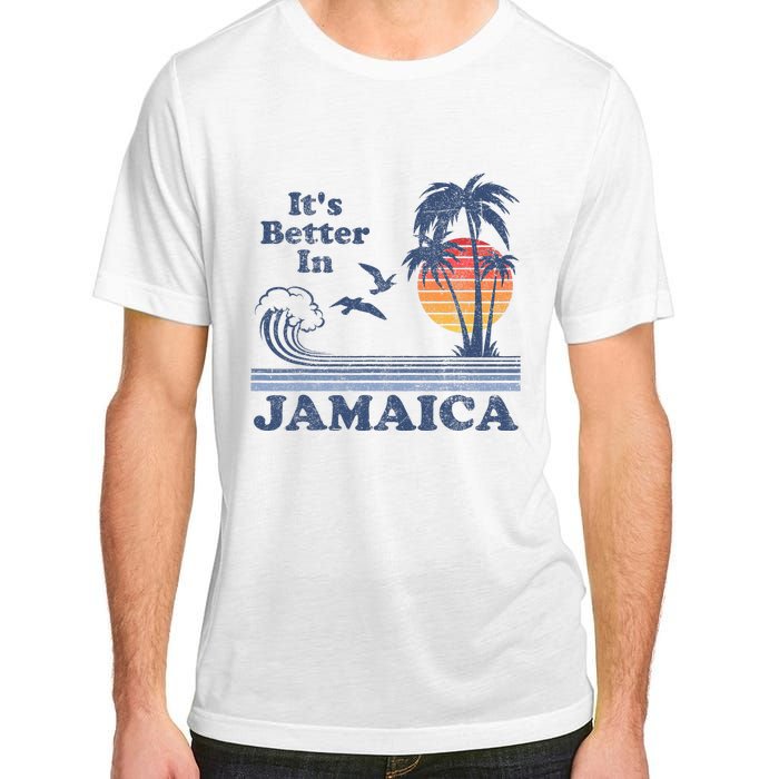 ItS Better In Jamaica Jamaican Beach Retro Vintage 80S 70s Adult ChromaSoft Performance T-Shirt