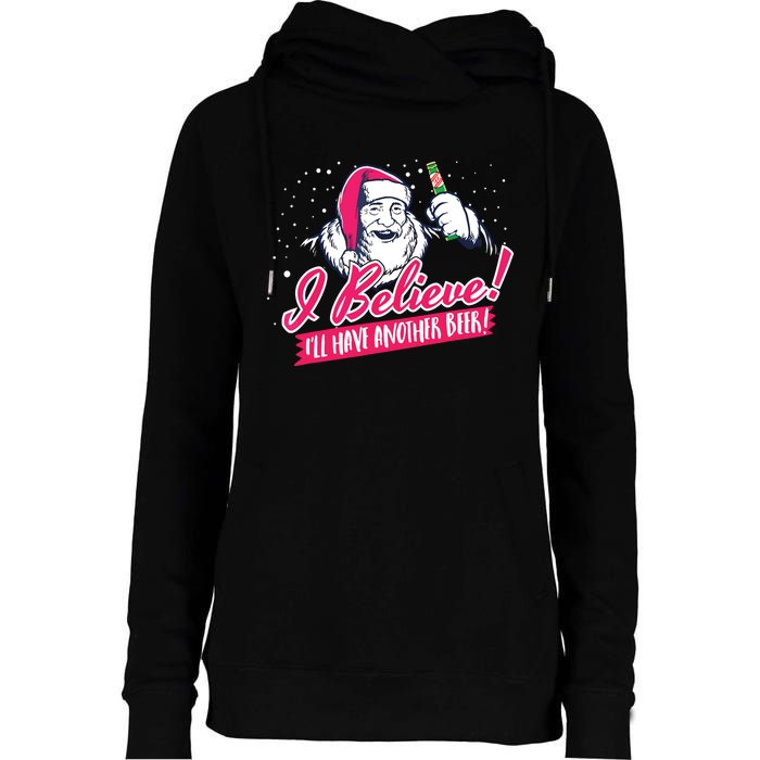 I Believe Ill Have Another Beer Funny Santa Claus Womens Funnel Neck Pullover Hood