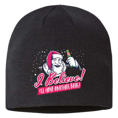 I Believe Ill Have Another Beer Funny Santa Claus Sustainable Beanie