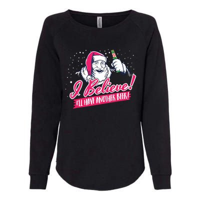 I Believe Ill Have Another Beer Funny Santa Claus Womens California Wash Sweatshirt