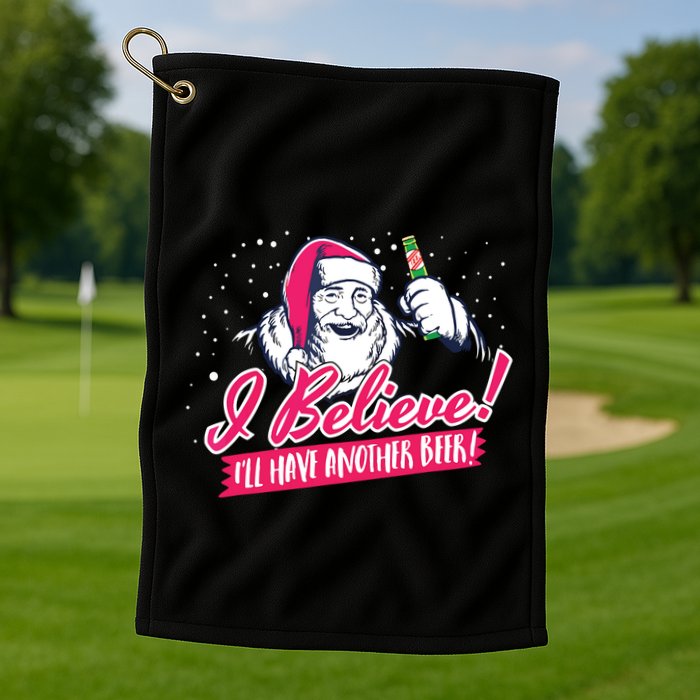 I Believe Ill Have Another Beer Funny Santa Claus Golf Towel