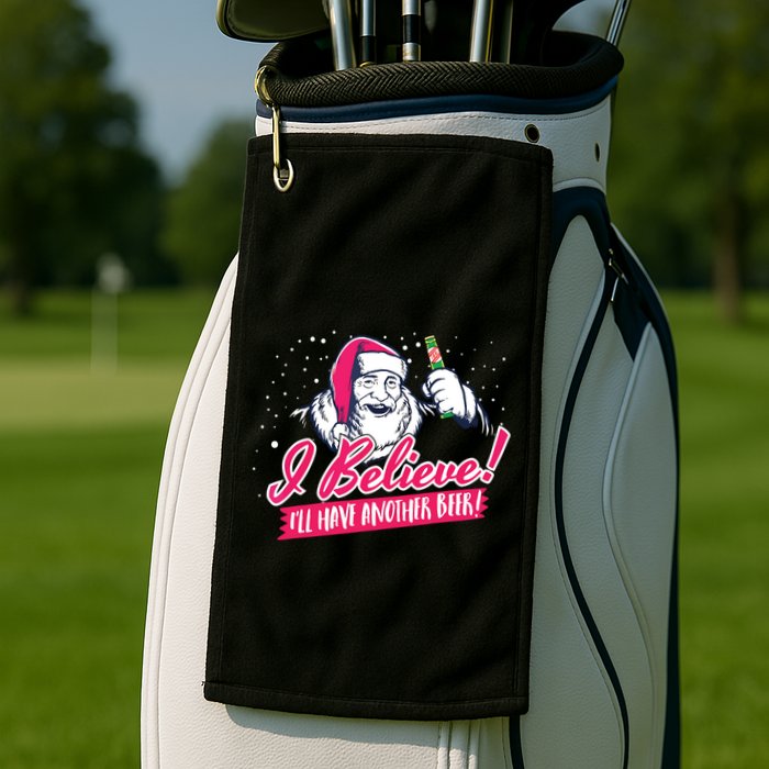 I Believe Ill Have Another Beer Funny Santa Claus Golf Towel