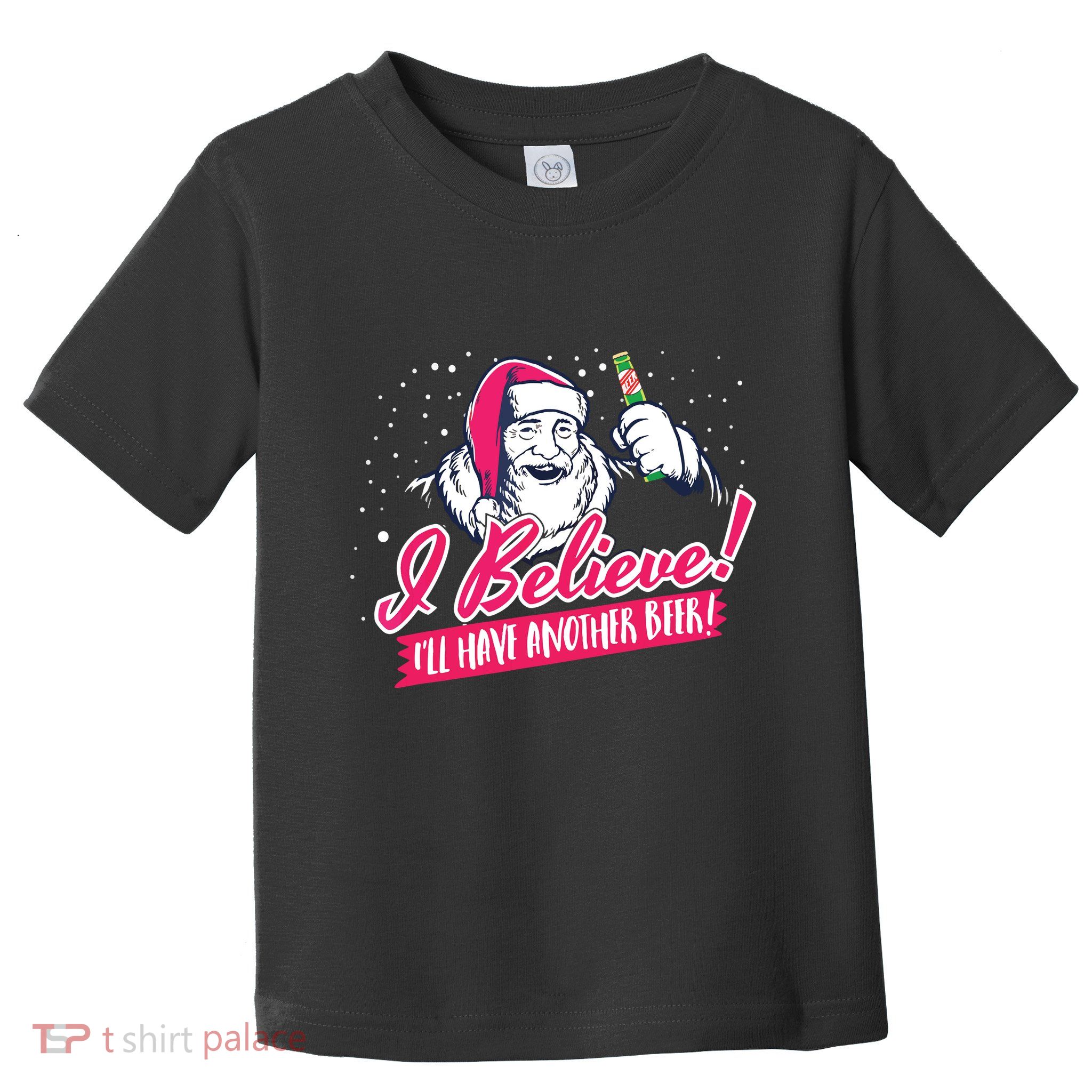 I Believe Ill Have Another Beer Funny Santa Claus Toddler T-Shirt