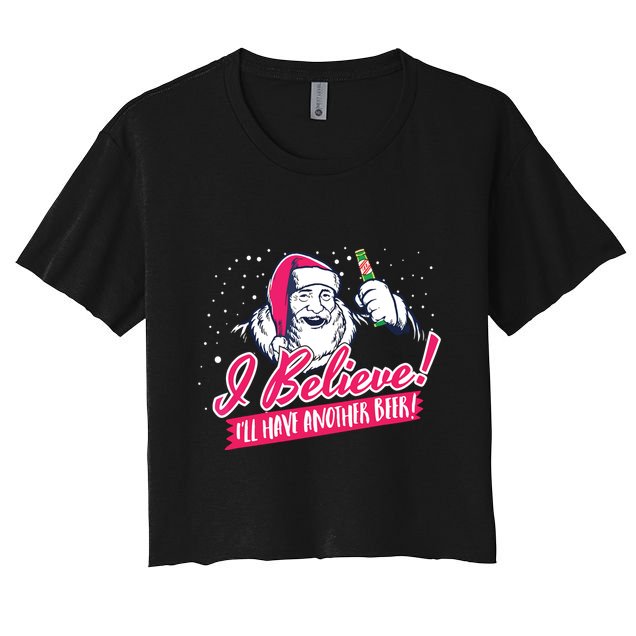 I Believe Ill Have Another Beer Funny Santa Claus Crop Top