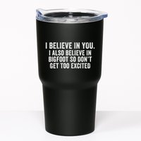 I Believe In You But I Also Believe In Bigfoot So DonT Get Too Excited Tumbler