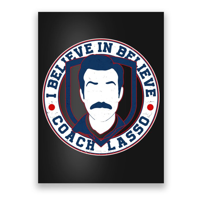 I Believe In Believe Coach Lasso Emblem Poster