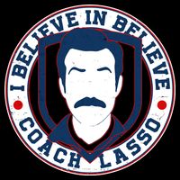 I Believe In Believe Coach Lasso Emblem Poster