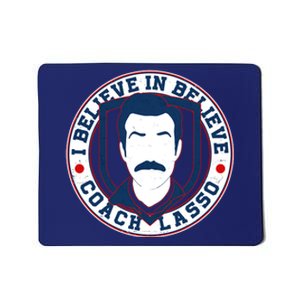 I Believe In Believe Coach Lasso Emblem Mousepad