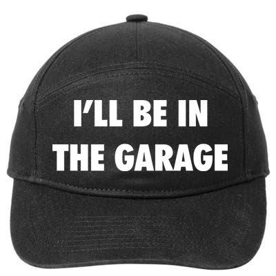 ILl Be In The Garage 7-Panel Snapback Hat