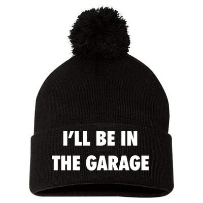 ILl Be In The Garage Pom Pom 12in Knit Beanie