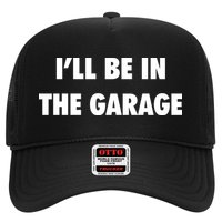 ILl Be In The Garage Hat