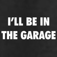 ILl Be In The Garage Hat