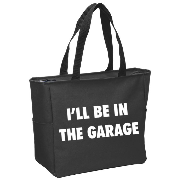 ILl Be In The Garage Zip Tote Bag