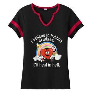 I Believe In Holding Grudges I'll Heal In Hell Heart Rainbow Ladies Halftime Notch Neck Tee