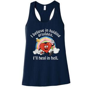 I Believe In Holding Grudges I'll Heal In Hell Heart Rainbow Women's Racerback Tank