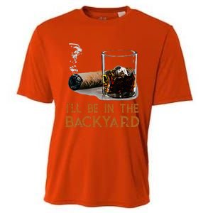 ILl Be In The Backyard Funny Cigar And Bourbon Lovers Cooling Performance Crew T-Shirt