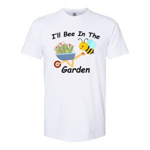 I'll Bee in the Garden Homestead Plants Farm Vegetable Ranch Softstyle CVC T-Shirt