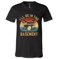 I’ll Be In The Basement Drumming Funny Drummer V-Neck T-Shirt