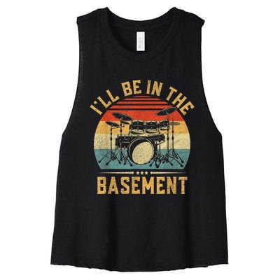 I’ll Be In The Basement Drumming Funny Drummer Women's Racerback Cropped Tank