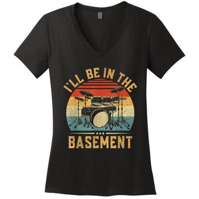 I’ll Be In The Basement Drumming Funny Drummer Women's V-Neck T-Shirt